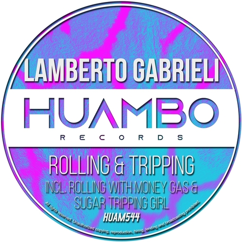 Lamberto Gabrieli - Rolling & Tripping [HUAM544]